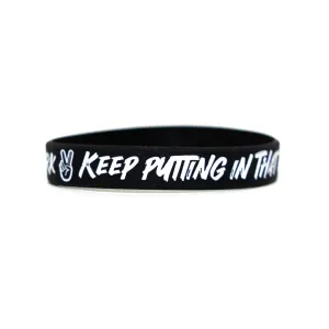 Keep Putting In That Work Wristband
